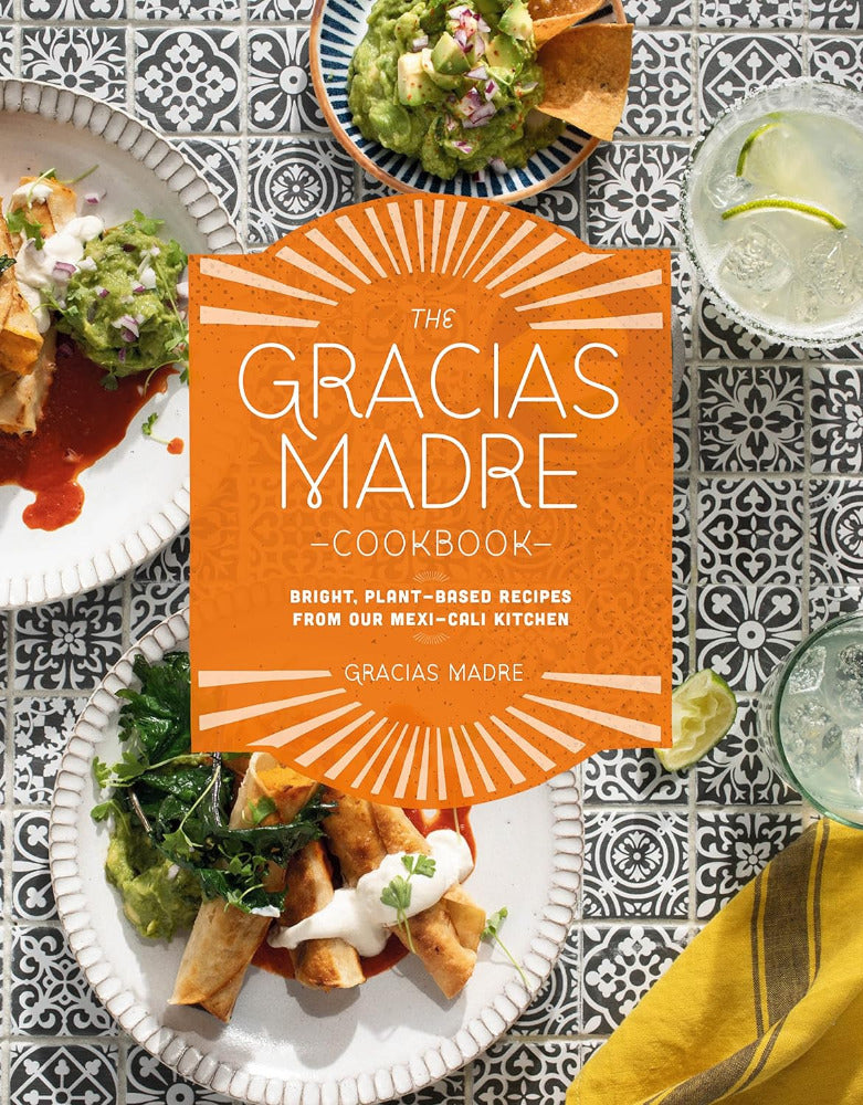 Book - Gracias Madre Plant Based Cookbook