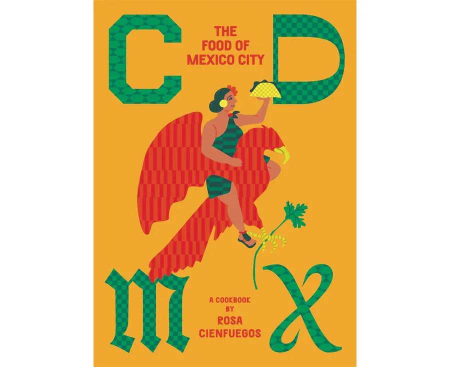 Book - CDMX The Food of Mexico City - Chile Mojo