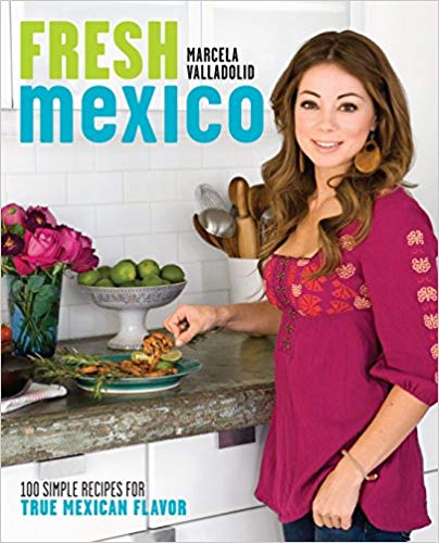 Book - Fresh Mexico by Marcela Valladolid