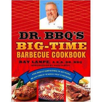 Book - Dr BBQs Big Time Cookbook by Ray Lampe