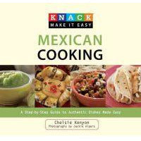 Book - Knack Make it Easy Mexican Cooking by Chelsie Kenyon