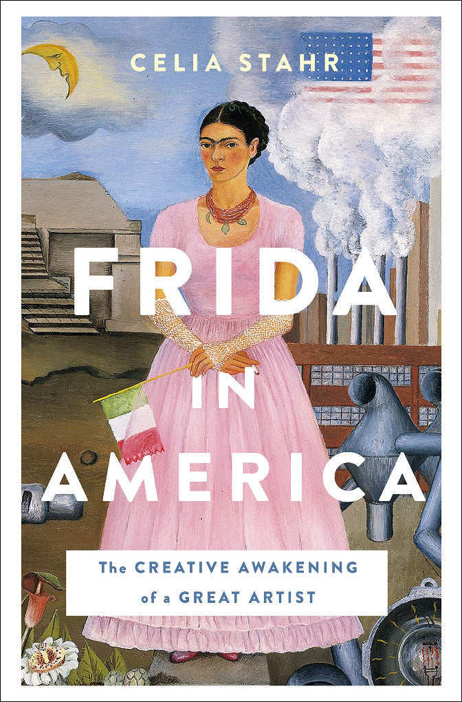 Book - Frida in America: The Creative Awakening of a Great Artist
