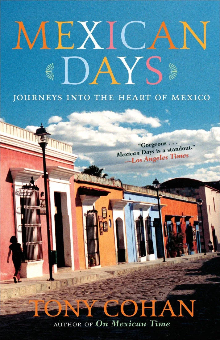 Book - Mexican Days: Journeys into the Heart of Mexico - Chile Mojo