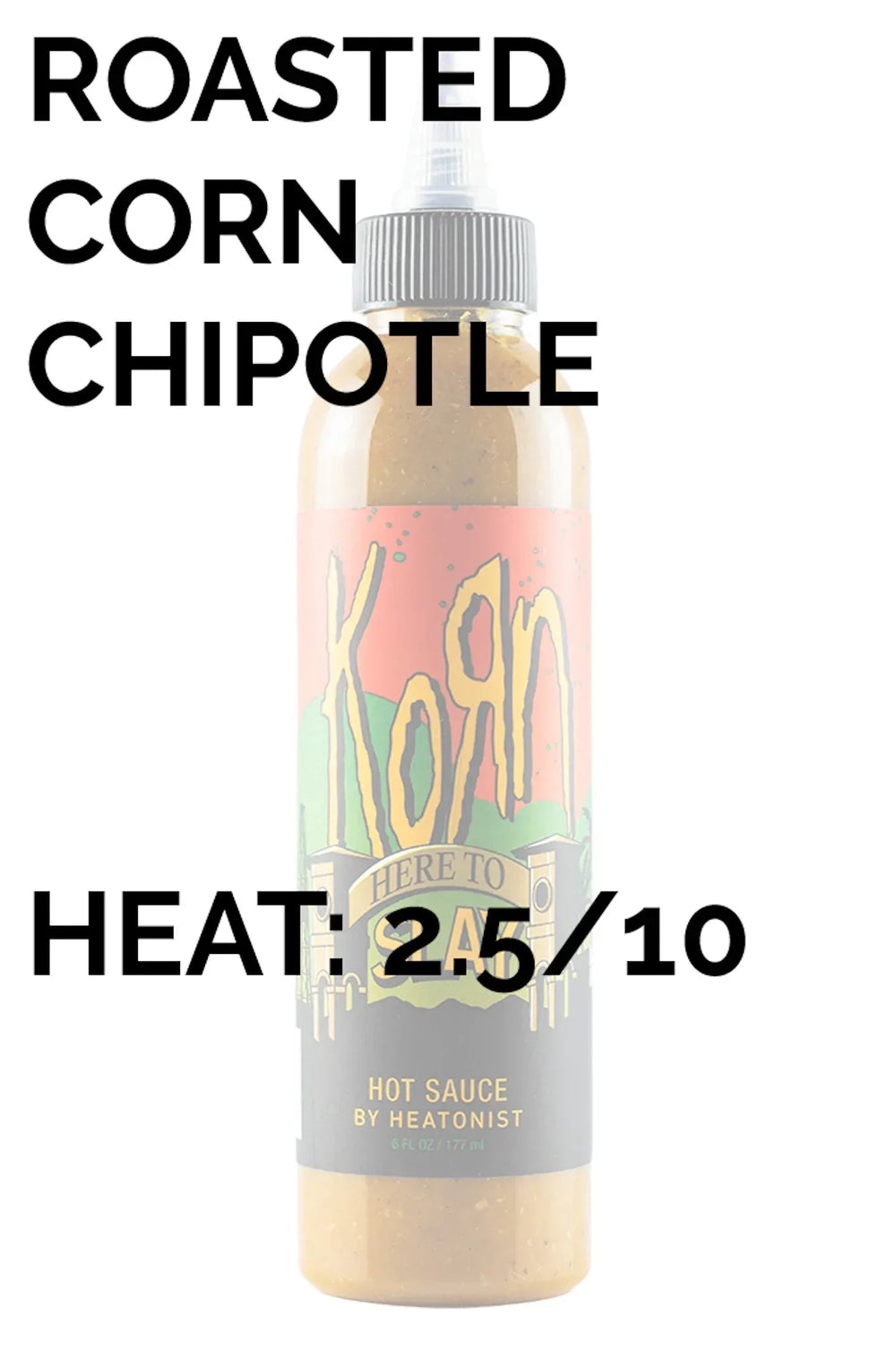Korn Here to Slay Hot Sauce 6oz (177ml) - Chile Mojo