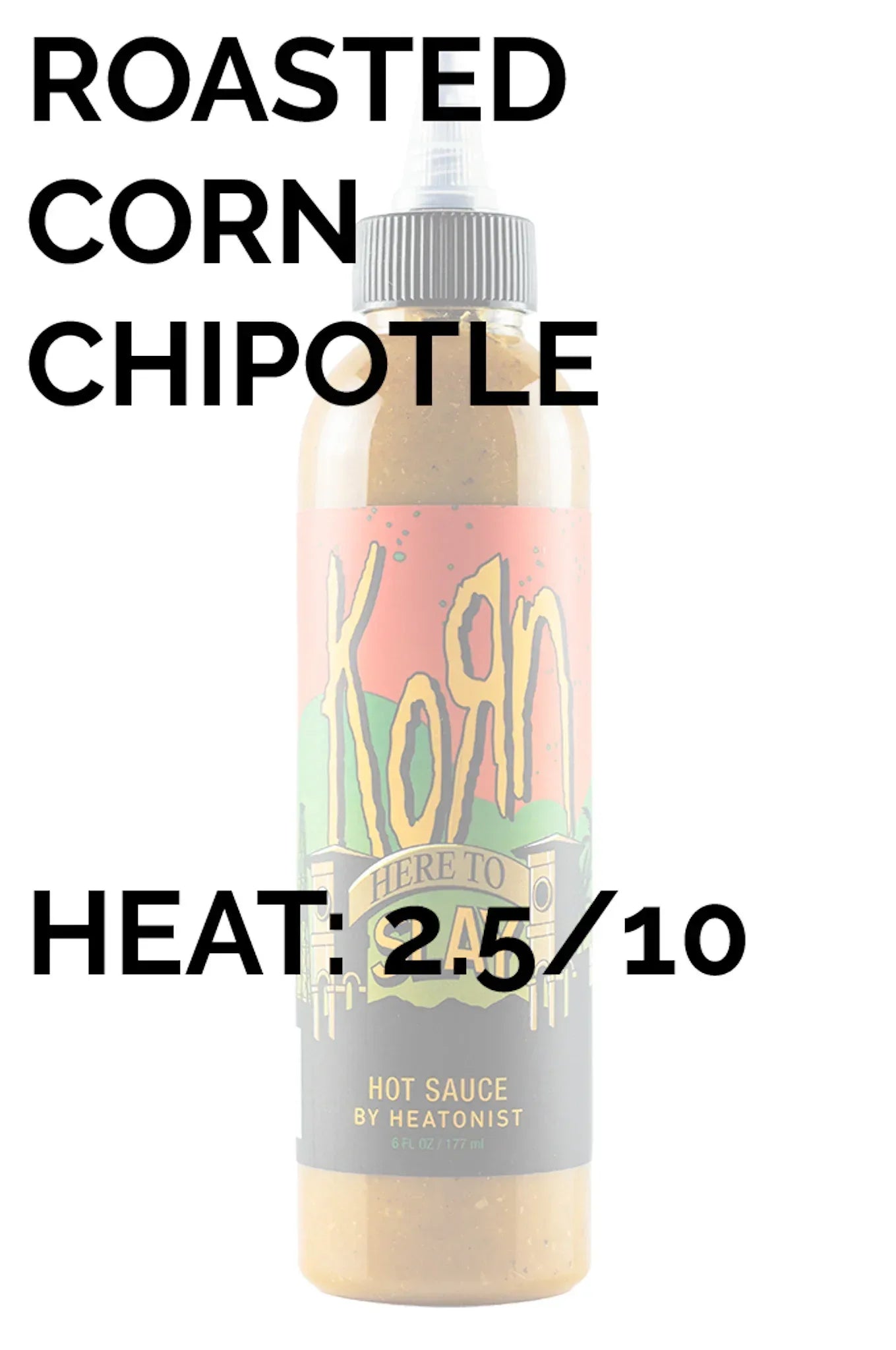 Korn Here to Slay Hot Sauce 6oz (177ml) - Chile Mojo