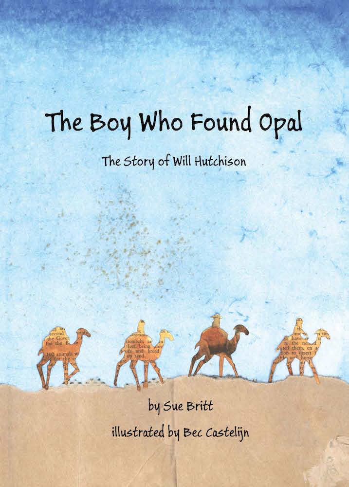 Book - The Boy Who Found Opal - The Story of Will Hutchison