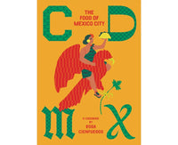 Book - CDMX The Food of Mexico City - Chile Mojo