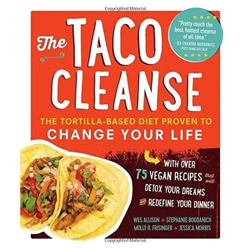 Book - The Taco Cleanse: The Tortilla Based Diet - Chile Mojo