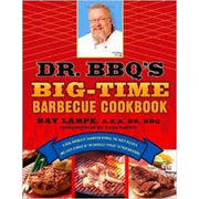 Book - Dr BBQs Big Time Cookbook by Ray Lampe - Chile Mojo